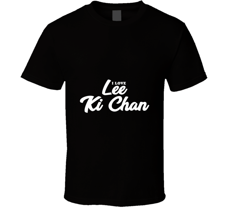 I Love Lee Ki Chan T Shirt