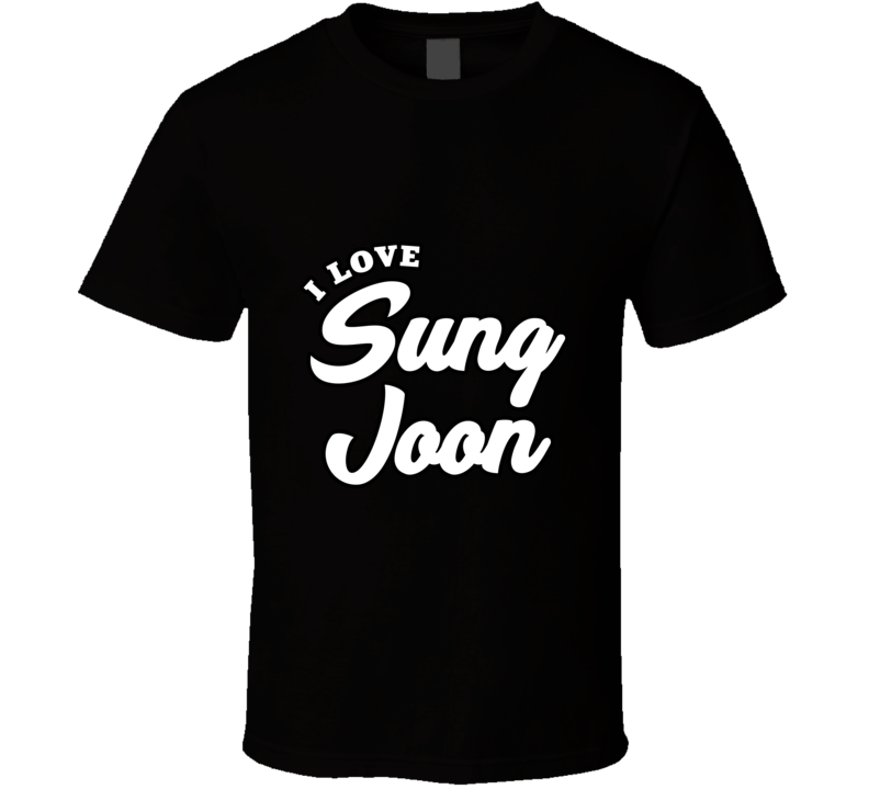 I Love Sung Joon T Shirt