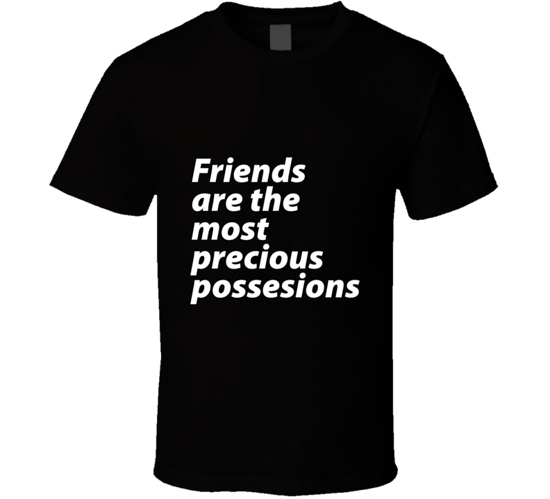 Friends Are The... Herodotus T Shirt