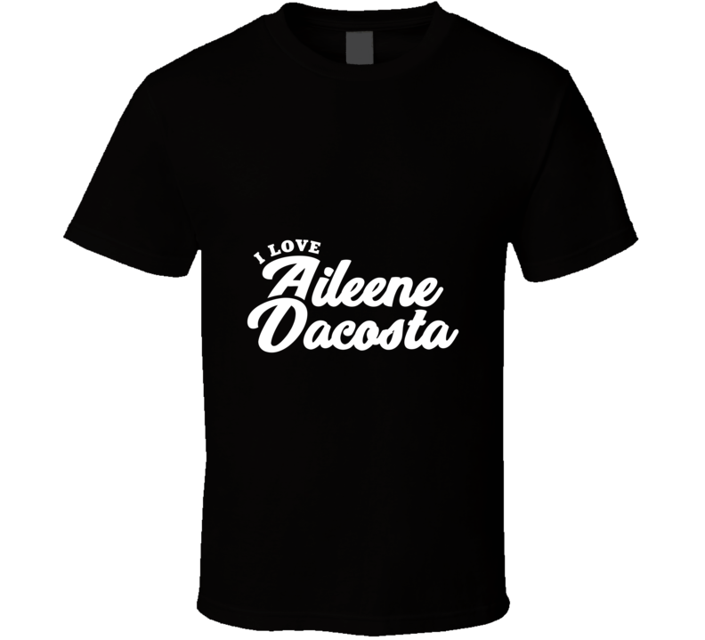 Aileene Dacosta T Shirt