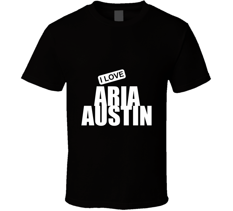 Aria Austin, Artist, Celebrity I Celebslover T Shirt Aria Austin, Artist, Celebrity I Celebslover T Shirt