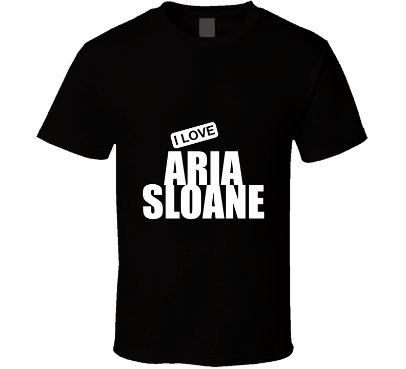Aria Sloane, Artist, Celebrity I Celebslover T Shirt Aria Sloane, Artist, Celebrity I Celebslover T Shirt