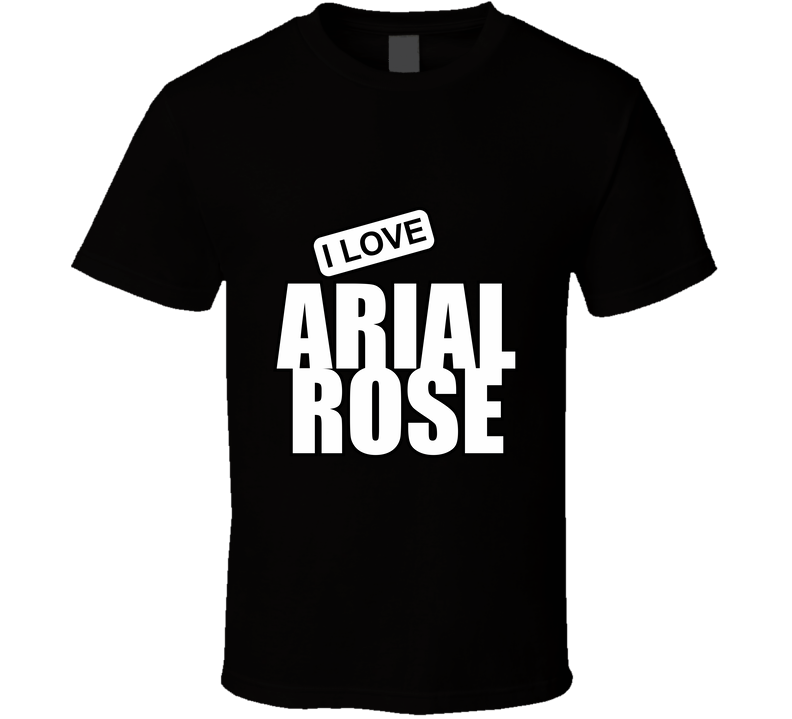 Arial Rose, Artist, Celebrity I Celebslover T Shirt Arial Rose, Artist, Celebrity I Celebslover T Shirt