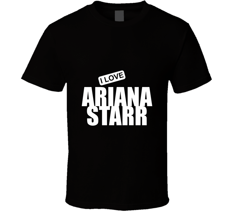 Ariana Starr, Artist, Celebrity I Celebslover T Shirt Ariana Starr, Artist, Celebrity I Celebslover T Shirt
