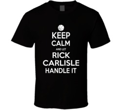 Keep Calm And Let Rick Carlisle Handle It Funny Popular Basketball T Shirt 33964337