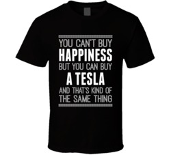 You Can't Buy Happiness But You Can Buy A Tesla Funny Popular T Shirt 33969808
