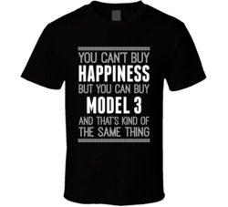You Can't Buy Happiness But You Can Buy A Tesla Model 3 Funny Popular T Shirt 33969809