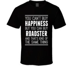 You Can't Buy Happiness But You Can Buy A Tesla Roadster Funny Popular T Shirt 33969812