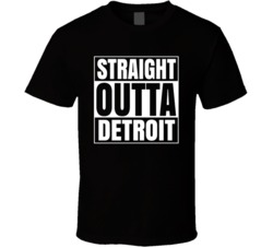 Straight Outta Detroit Popular City T Shirt 33970080