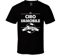 In Ciro Immobile We Trust Funny Football / Soccer T Shirt 33977983