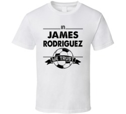 In James Rodriguez We Trust Funny Football / Soccer T Shirt 33978074
