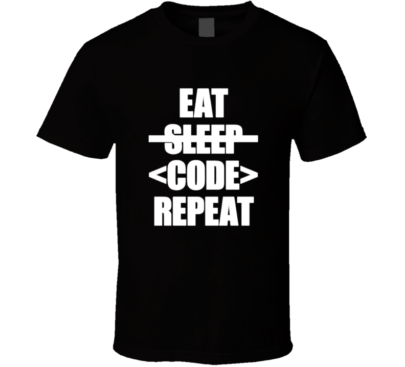Eat Sleep Code Repeat Computer Programmer Classic Trendy T Shirt Eat Sleep Code Repeat Computer Programmer Classic Trendy T Shirt