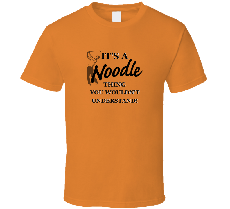 Noodle Golf Classic Funny Father's Day Gift Trendy T Shirt Noodle Golf Classic Funny Father's Day Gift Trendy T Shirt