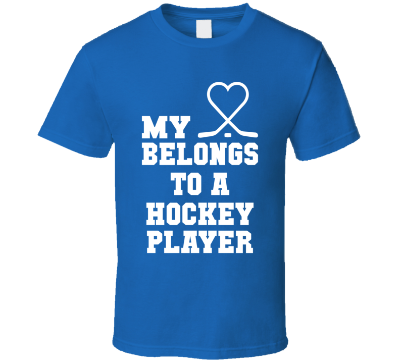My Heart Belongs To A Hockey Player Funny Fathers Day Grandpa Gift T Shirt My Heart Belongs To A Hockey Player Funny Fathers Day Grandpa Gift T Shirt