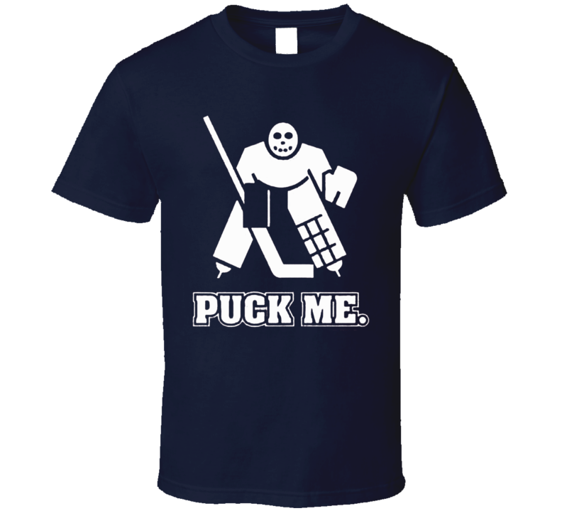 Funny puck me hockey T shirt Funny puck me hockey T shirt