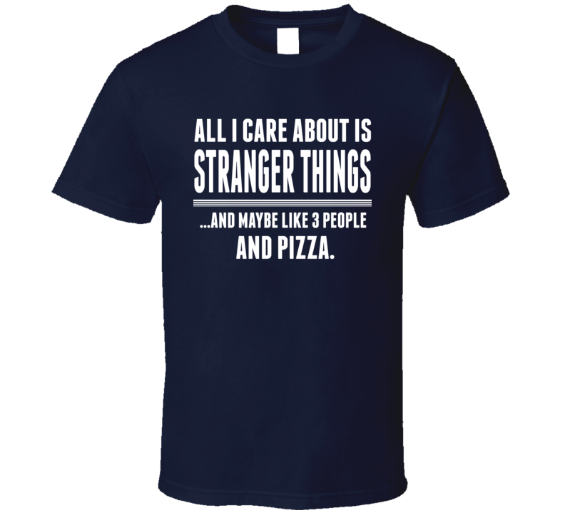 Stranger Things Funny Tv T Shirt Stranger Things Funny Tv T Shirt