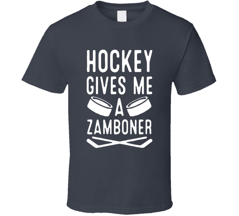 Hockey Gives Me A Zamboner Funny Farther's Day Gift T Shirt Hockey Gives Me A Zamboner Funny Farther's Day Gift T Shirt