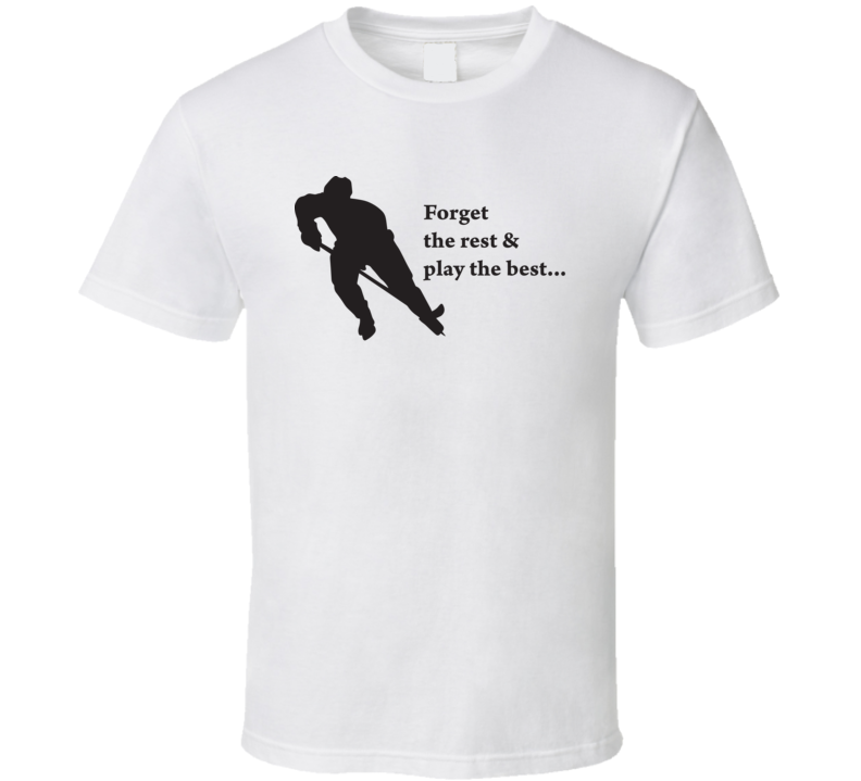 Forget The Rest Play The Best Funny Farther's Day Gift T Shirt Forget The Rest Play The Best Funny Farther's Day Gift T Shirt