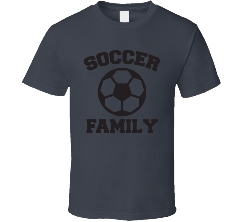 Soccer Family Cool Funny Farther's Day Sports Fan Gift T Shirt Soccer Family Cool Funny Farther's Day Sports Fan Gift T Shirt