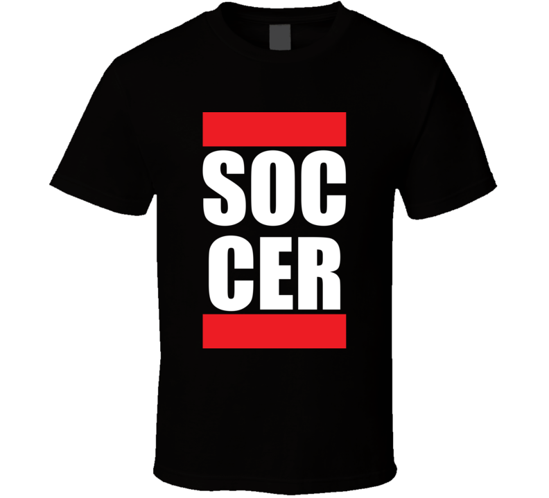 Soccer Run DMC Fan Funny Parody Farther's Day Gift T Shirt Soccer Run DMC Fan Funny Parody Farther's Day Gift T Shirt