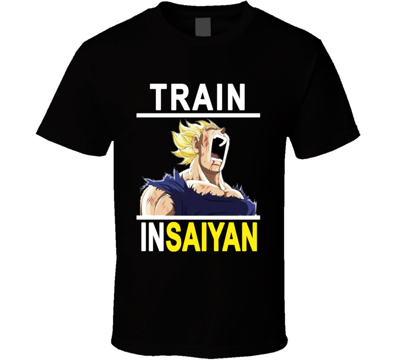 Train Insaiyan Gym Workout Goku DBZ Dragon Ball Cool T shirt Train Insaiyan Gym Workout Goku DBZ Dragon Ball Cool T shirt