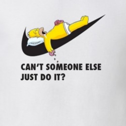 Homer Simpson Can't Someone Else Just Do It Funny Classic T Shirt 21935206