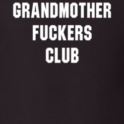 Grandmothers Fuckers Club Hilarious Seniors Gift T Shirt 25260743