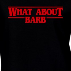 What About Barb Stranger Things TV Show Funny T Shirt 25389018