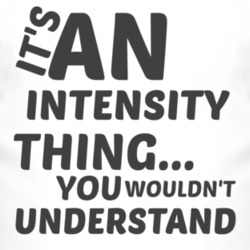 Intensity Thing You Wouldnt Understand Music T Shirt 2703712
