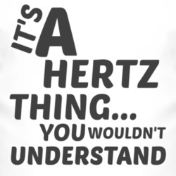 Hertz Thing You Wouldnt Understand Music T Shirt 2703967