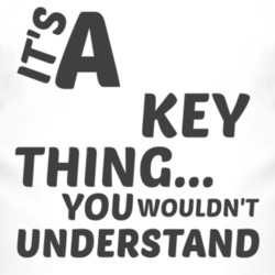 Key Thing You Wouldnt Understand Music T Shirt 2703982