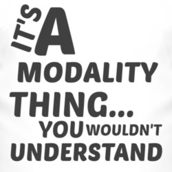 Modality Thing You Wouldnt Understand Music T Shirt 2704081