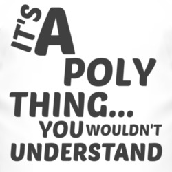Poly- Thing You Wouldnt Understand Music T Shirt 2704341