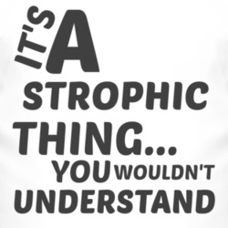 Strophic Thing You Wouldnt Understand Music T Shirt 2704727