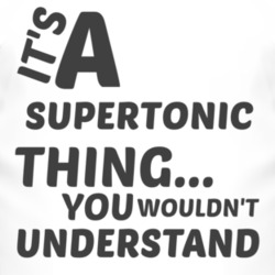 Supertonic Thing You Wouldnt Understand Music T Shirt 2704817