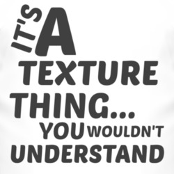 Texture Thing You Wouldnt Understand Music T Shirt 2704910