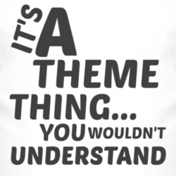 Theme Thing You Wouldnt Understand Music T Shirt 2704916