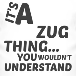 Zug Thing You Wouldnt Understand Music T Shirt 2705149