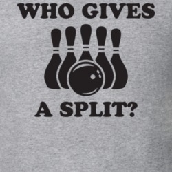 Who Gives A Split Funny Bowling Grandpa Dad Fathers Day Gift T Shirt 30985829