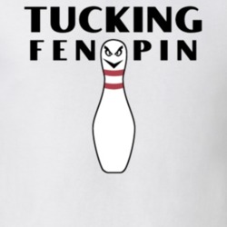 Tucking Fen Pin Funny Bowling Grandpa Dad Fathers Day Gift T Shirt 30998670