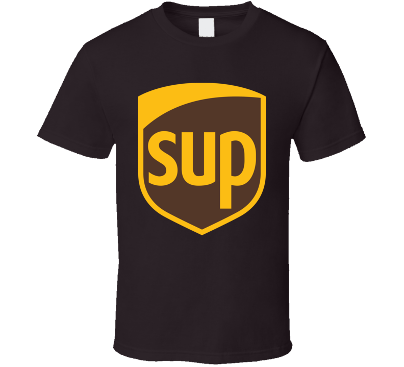 Sup Funny UPS Parody Logo T Shirt Sup Funny UPS Parody Logo T Shirt