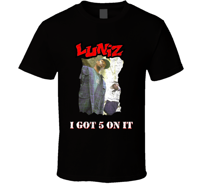 Luniz I've Got Five On It Hip Hop Fan Distressed T Shirt