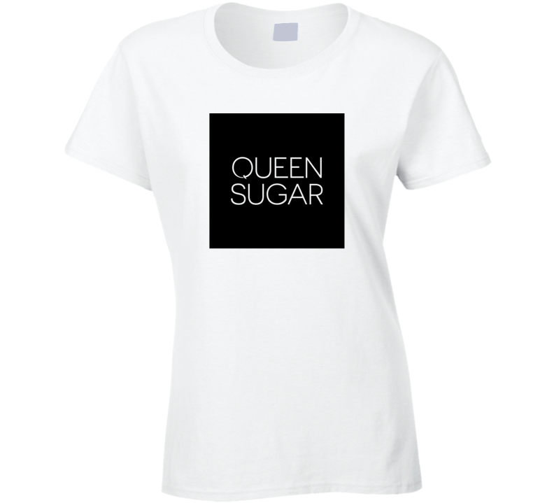 Queen Sugar Black Tv Show Fan White Ladies T Shirt