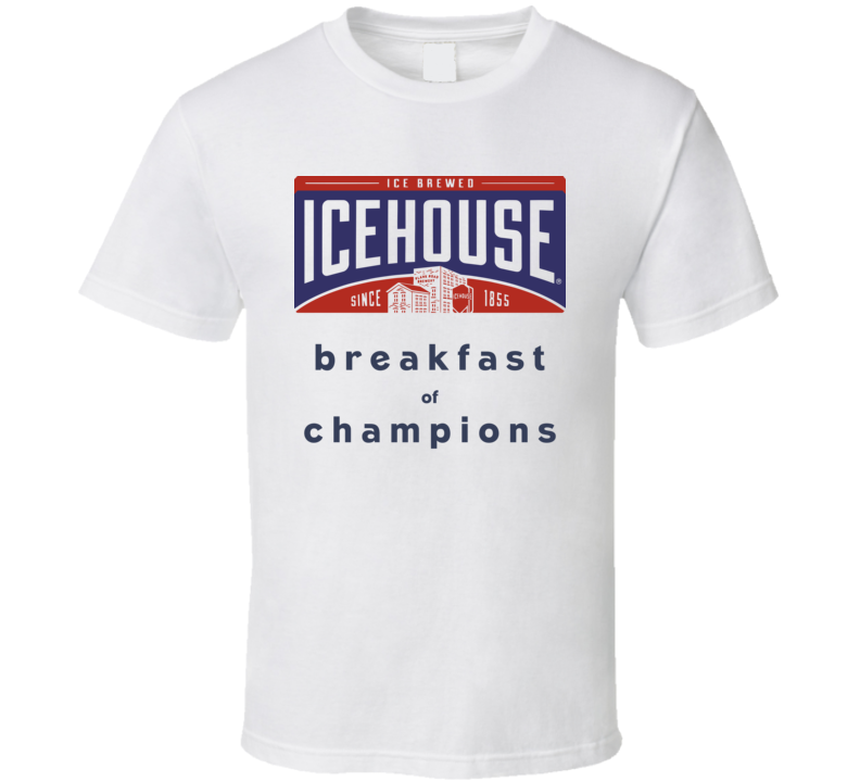 Icehouse Breakfast Of Champions Funny Beer Fan T Shirt