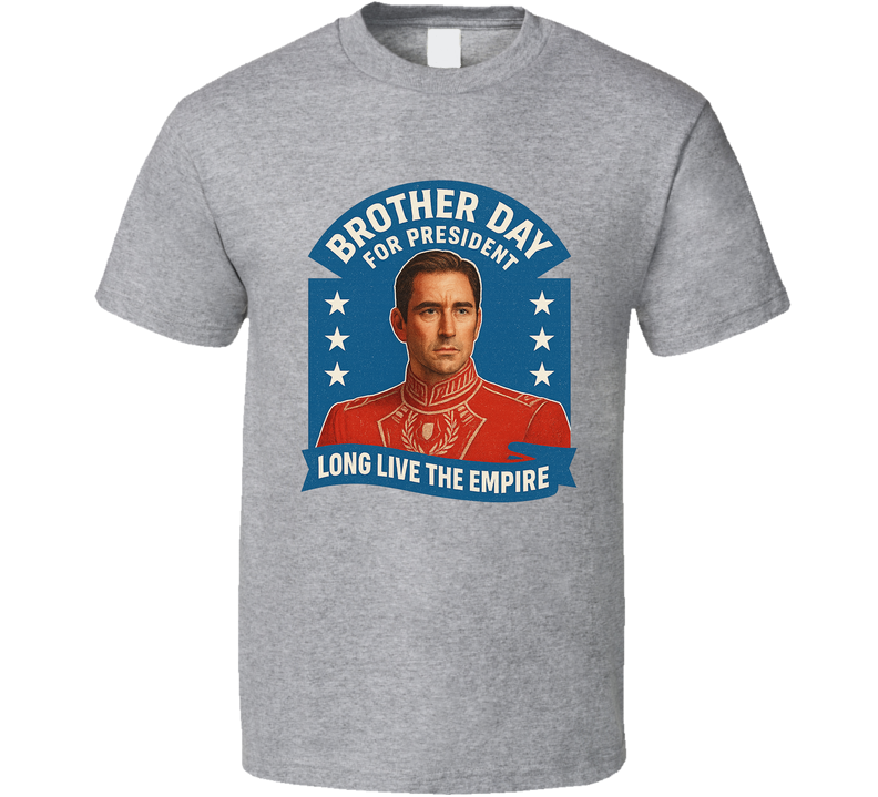 Brother Day Long Live The Empire For President Foundation T Shirt Brother Day Long Live The Empire For President Foundation T Shirt