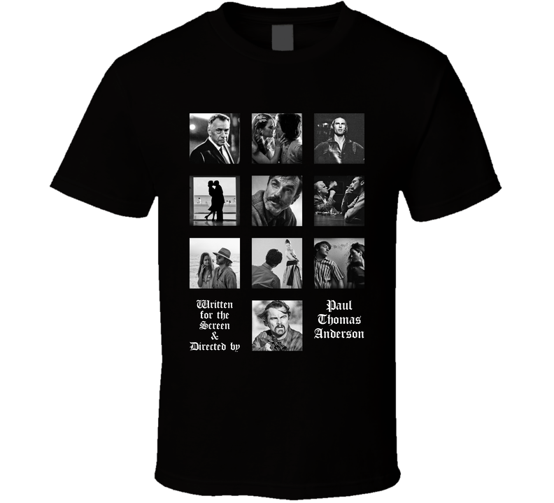 Written And Directed By Paul Thomas Anderson Filmography Filmmaker Film Buff Movie Fan T Shirt