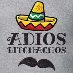 Adios Bitchachos Distressed T Shirt 13009088