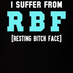 I Suffer From RBF Funny Resting Bitch Face T Shirt 14275201