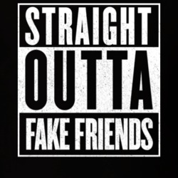 Straight Outta Fake Friends Funny No Fakes T Shirt 14412656