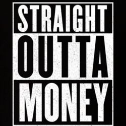 Straight Outta Money Funny Broke Bankrupt T Shirt 14413745